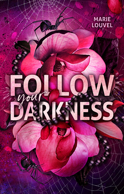 Follow your Darkness, 