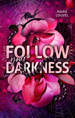Follow your Darkness